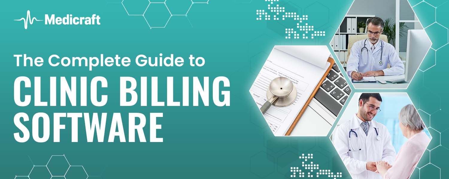 The Complete Guide to Clinic Billing Software